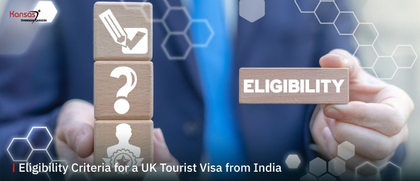 How To Apply For A UK Tourist Visa From India In 2024 Kansas   Eligibility Criteria For A UK Tourist Visa From India 